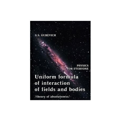 Uniform Formula of Interaction of Fields and Bodies (Theory of Absoluteness)