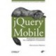 jQuery Mobile. Разработка приложений для смартфонов и планшетов