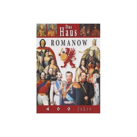 Das haus Romanow: 400 jahre