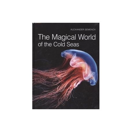 The Magical World of the Cold Seas