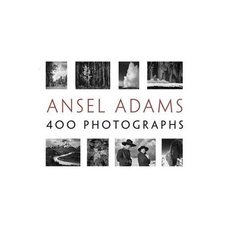 Ansel Adams: 400 Photographs