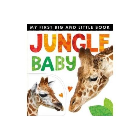 My First Big and Little Book. Jungle Baby