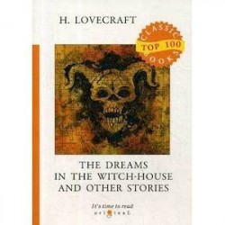 The Dreams in the Witch-House and Other Stories