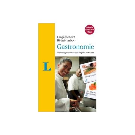 Bildwörterbuch. Gastronomie. Die wichtigsten deutschen Begriffe und Sätze