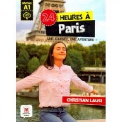 24 heures a Paris. Une journee, une aventure. А1