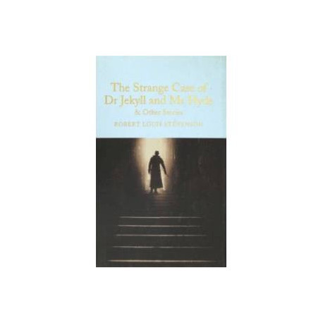 The Strange Case of Dr Jekyll and Mr Hyde and Other Stories