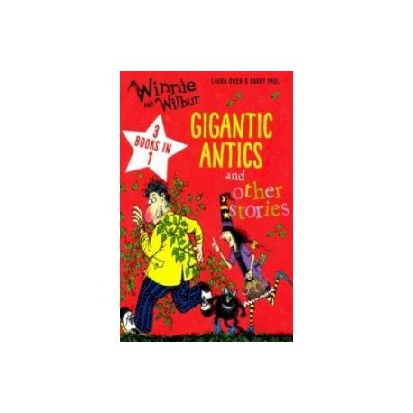 Winnie and Wilbur: Gigantic Antics and other stories