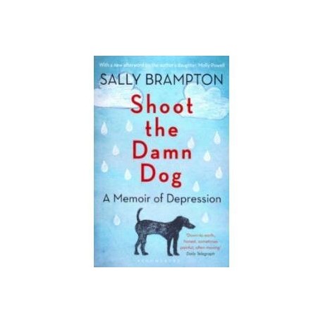 Shoot the Damn Dog: A Memoir of Depression