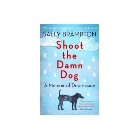 Shoot the Damn Dog: A Memoir of Depression