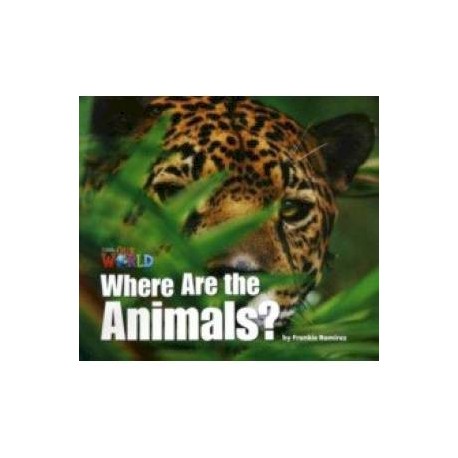 Our World 1: Big Rdr - Where are the Animals? (BrE)