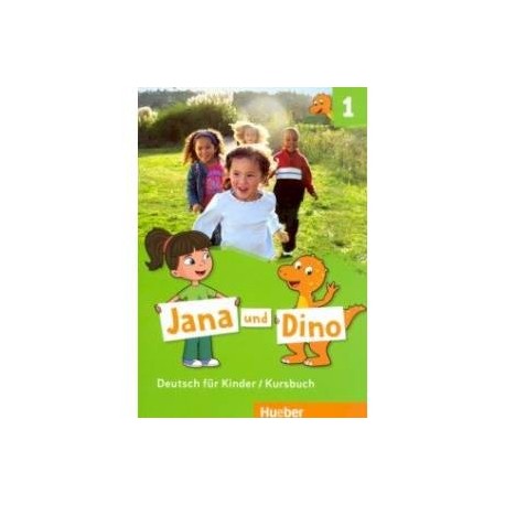 Jana und Dino. Deutsch fur Kinder. Kursbuch 1