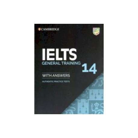 IELTS 14 General Training Student's Book with Answers without Audio : Authentic Practice Tests