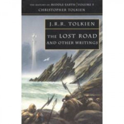 The Lost Road and Other Writings