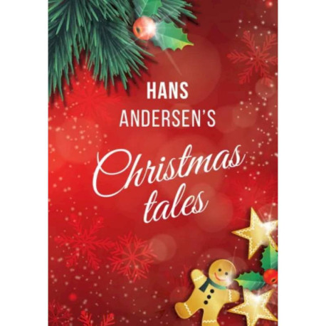 Hans Andersen: Hans Andersen's Christmas tales (A Fairy Tales)