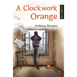 A Clockwork Orange / Заводной апельсин. Книга для чтения на английском языке