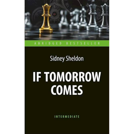 If Tomorrow Comes / Если наступит завтра: книга для чтения на английском языке