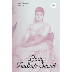 Lady Audley's Secret / Тайна леди Одли