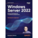 Windows Server 2022. Полное руководство по администрированию