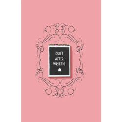 После заполнения сжечь (англ. назв. Burn After Writing). Блокнот для знакомства с самим собой